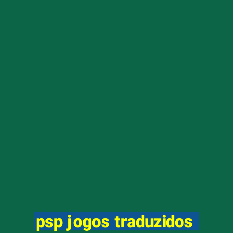 psp jogos traduzidos